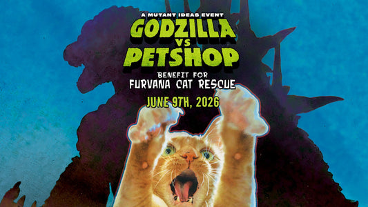 6/9/2026 Godzilla vs Petshop - Benefit for Furvana Cat Rescue